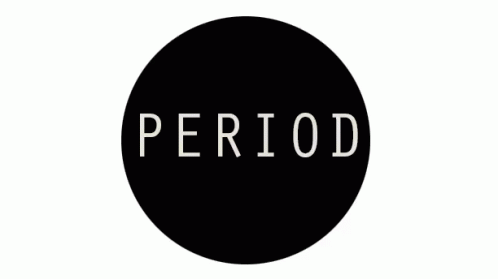 a black and white circle with the word period written in it
