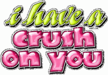 a very pretty and colorful message that says, i have a crush on you