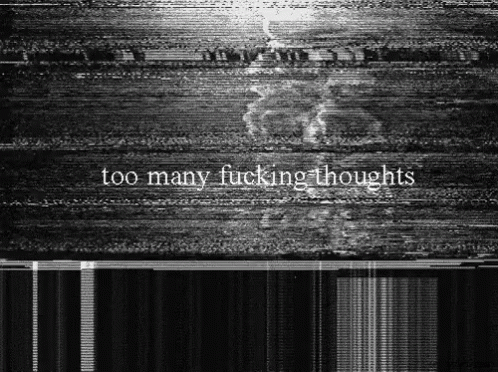 the word too many ing thoughts is shown in black and white