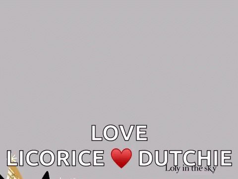 a sign that reads love licorice dutchie on it