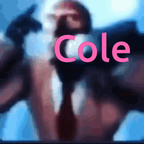a blurry pograph with the word cole on it