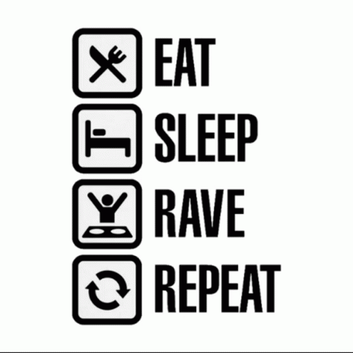 a black and white image of eat, sleep, rave repeat