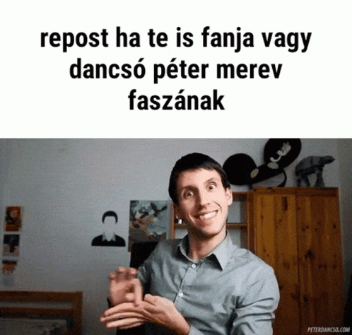 a guy with words all over his face that reads repost ha te is fanja vagy dances peter merew fasanak