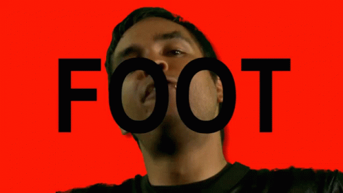 the word foot appears to be distorted with his mouth wide open