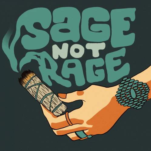 a hand that has a watch on it next to the phrase sage not rage