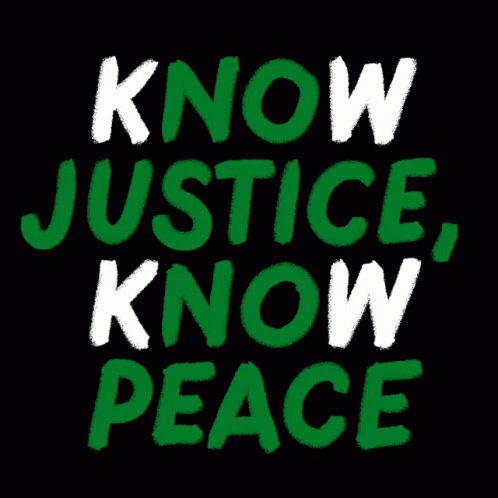 the text know justice, know peace, know war