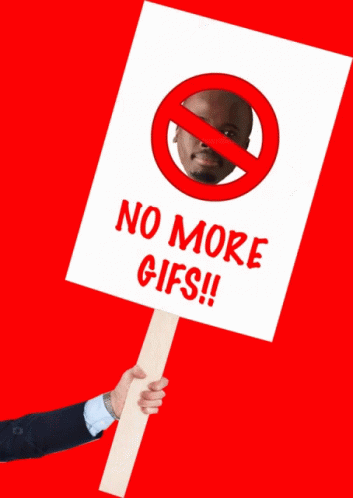 someone holding up a sign with a sticker under it that says no more gifs