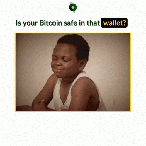 an image of the internet ad with the caption is you bitcoin safe in that wallet?