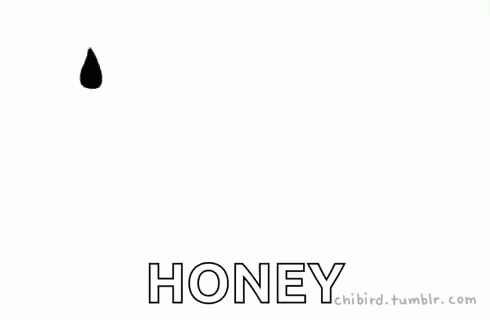the word honey is drawn in bold font and a drop of rain