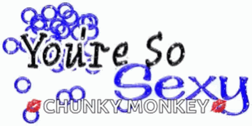 there are the words you're so  in curky monkey