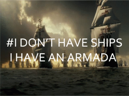 two ships on the ocean with text reading don't have ships, i have an armda