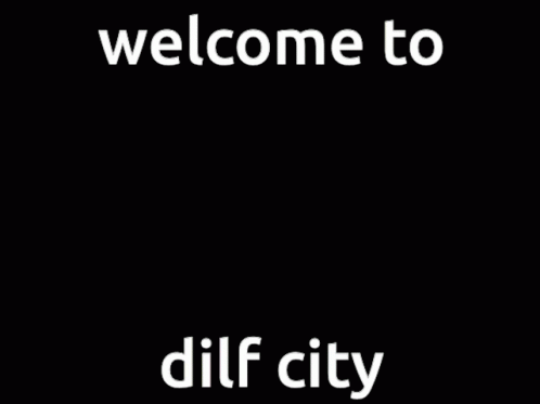 a black po with a welcome message to dilf city