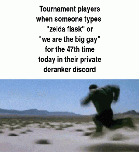text reads tournament players when someone types zelda flask or we are the big gay for the 4th time today in their private depay in the private dranker discord