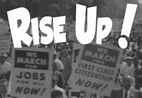 black and white po of protest rally signs that read rise up