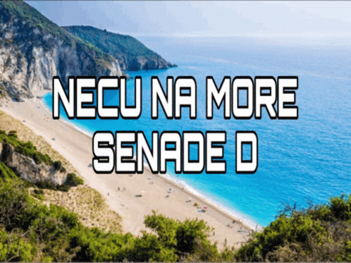 beach in a scenic location with the words necu na more sende d