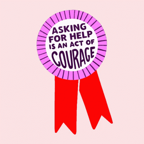 a pink ribbon that says asking for help is an act of courageous