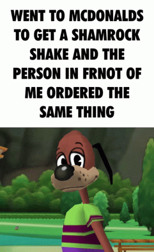 cartoon dog with the caption'when to mcdonalds to get a shampok, shake and the person in front of me ordered the same thing