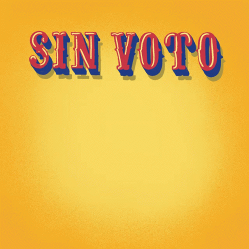 a bright red logo reads sin voto in the blue background