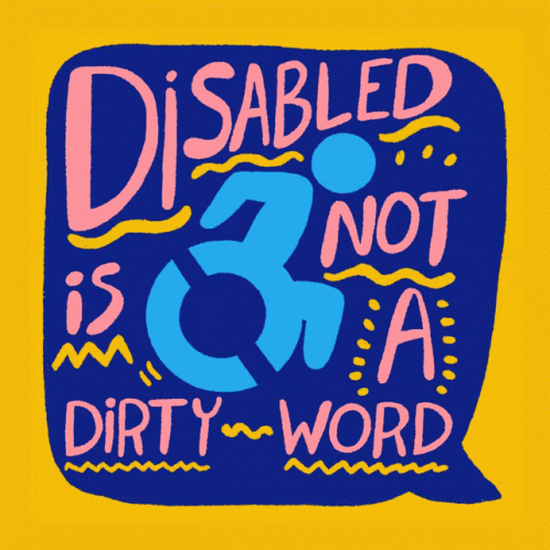 a funny illustration that says, disabled is not a dirty word