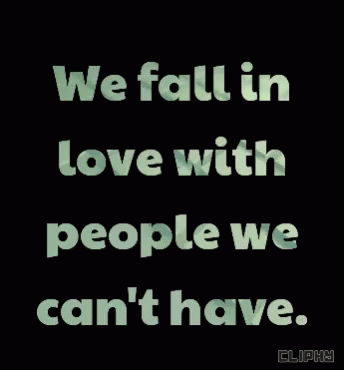a black background with the words we fall in love with people we can't have