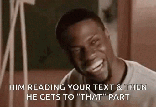 a man that is smiling with the text him reading your text & then he gets to that part