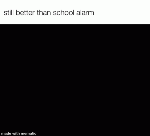 a black and white po with a caption for the text, there is still better than school alarm