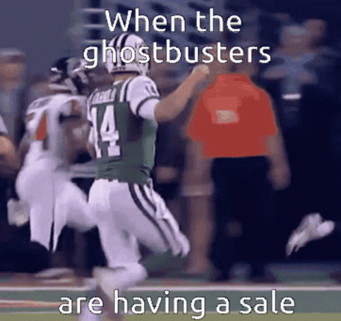 the image shows a football player in a uniform holding a ball with the words when the ghostbusters are having a sale