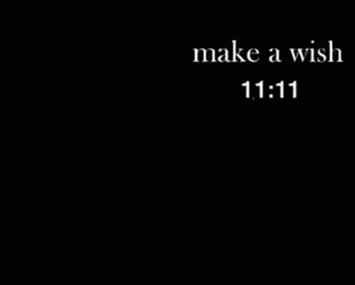 the text make a wish 11 11 is shown
