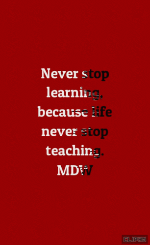 a blue poster with the words never stop learning, because life never stops teaching mdv