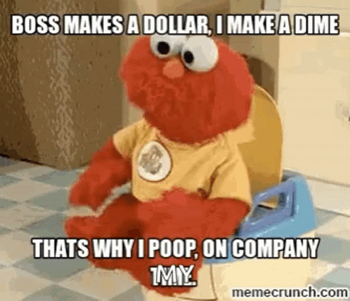 a blue bear is sitting on a toilet and captioned that the message boss makes a dollar, i make a dime