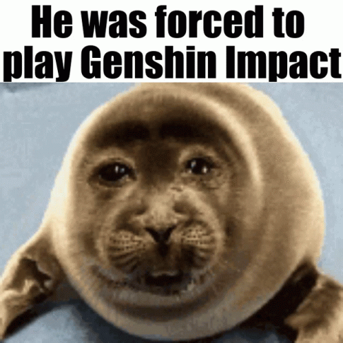 an animal with the caption he was forced to play genshi impact