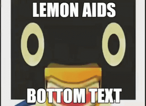 an avatar with text that reads, lemon aids bottomext