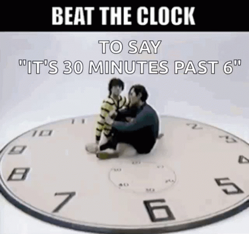 two people sit on a clock with the text beat the clock to say it's 30 minutes past 6