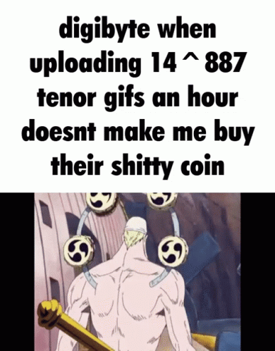 the text reads, digibly when uploading 1'84 - 79 senior ten gits an hour doesnt make me buy their y coin