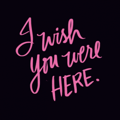 i wish you were here text in pink and purple