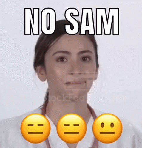 a po with three emoticive faces and text reading no sam