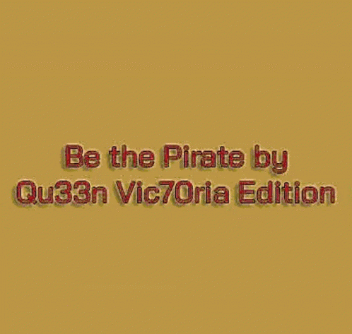 the phrase be the pirate by q23n victoria education on a blue background