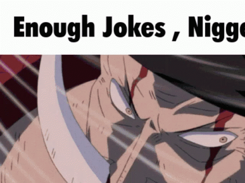 anime character staring through the captioning that reads enough jokes, niggets