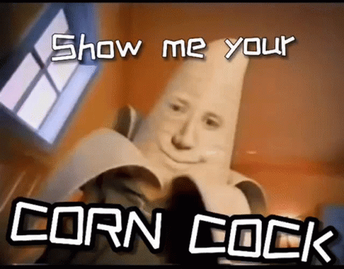 an animated po with the words show me your corn cock on it