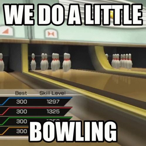 an image of a bowling alley with a bunch of pins and the text we do a little bowling
