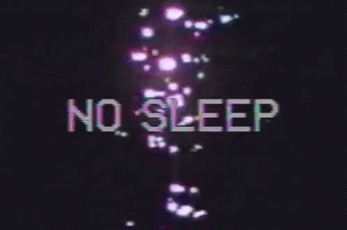 there is a purple text that reads no sleep