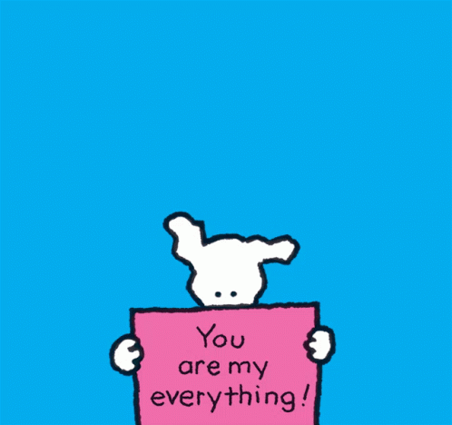 an illustration of a person holding a sign that reads you are my everything