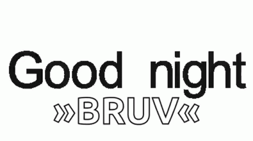 a white background with the words good night and brux