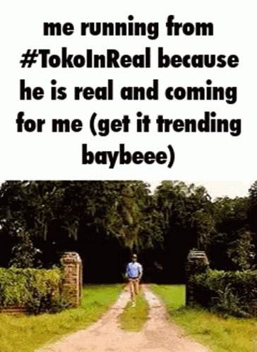 the text reads, he was running from tokolnreal because he is real and coming for me get it trending baybee