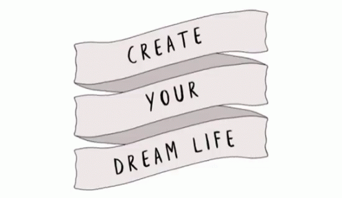 ribbon that says create your dream life