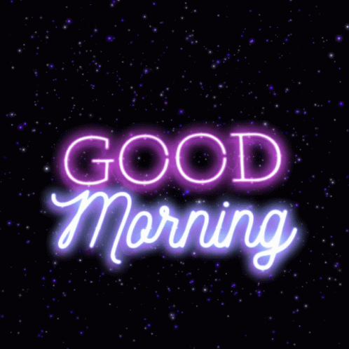the words good morning glowing in bright neon light