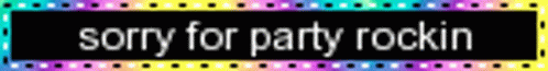 the text sorry to payrockin is on a multicolored background