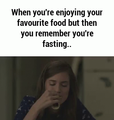 a girl eating food and saying, when you're enjoying your favorite food but then you remember you're fasting