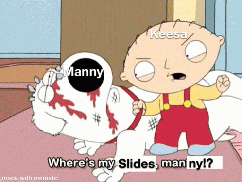a cartoon with a caption saying keese? manlyy where's my slides, i'm my?