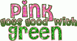 a pink sign that reads, pink goes good with green